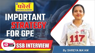 IMPORTANT STRATEGY FOR GPE  BY SHREYA MAAM  SSB WORLD [upl. by Relda54]