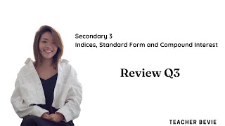 Sec 3 Indices Standard Form and Compound Interest  Review Q3 [upl. by Garcia]