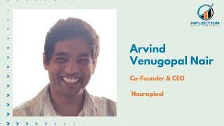 Arvind Nair  Cofounder amp CEO  NeuroPixelAI  Shares his journey with Inflection Point Ventures [upl. by Lotty550]