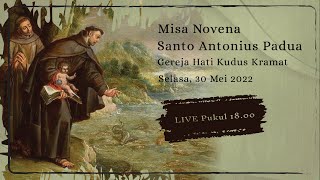 Misa Novena Santo Antonius Padua Selasa 30 Mei 2023 LIVE Pukul 1800 [upl. by Barde]