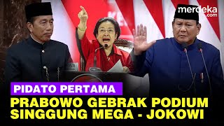 Gebrak Podium Pidato Pertama Presiden Prabowo Singgung Megawati Hingga Jokowi [upl. by Purcell]