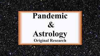 Pandemic amp Astrology  Original Research [upl. by Ahtekal]