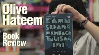 Review Buku 12  Kamu Sedang Membaca Tulisan Ini  Eko Triono  Oleh Olive Hateem [upl. by Bridge882]