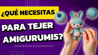 🧶 ¿Qué MATERIALES necesitas para TEJER AMIGURUMIS 🐰 amigurumi tejeramigurumis crochet [upl. by Markson208]