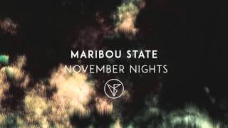 Maribou State  November Nights [upl. by Susej]