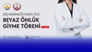 TRAKYA ÜNİVERSİTESİ DİŞ HEKİMLİĞİ FAKÜLTESİ BEYAZ ÖNLÜK GİYİMİ [upl. by Arraeic113]