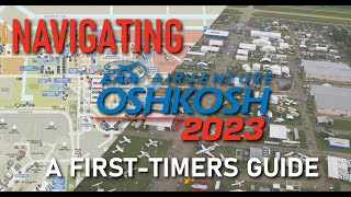 Navigating EAA AirVenture OSHKOSH 2023A FirstTimers Guide [upl. by Galvin178]