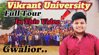 VIKRANT UNIVERSITY GWALIOR ।। Full Tour In This Video 🤟।। vlogs [upl. by Eveivenej545]