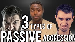 3 types of PASSIVE AGGRESSIVE behavior you will experience as an AttractiveSelect Man [upl. by Idnas]