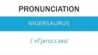 How to pronounce Nigersaurus  Meaning and Example [upl. by Means]