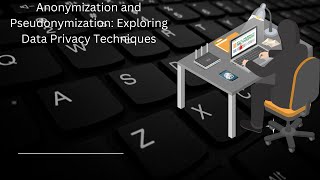 Anonymization and Pseudonymization Exploring Data Privacy Techniques gdpr datasecurity PIMS iso [upl. by Attelra]