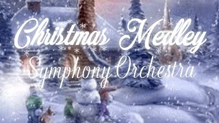 Christmas Medley  Symphony Orchestra [upl. by Refiffej]