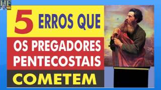 TOP 5 ERROS que a maioria dos PREGADORES pentecostais COMETEM  Dicas para pregadores [upl. by Reinertson]