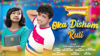 Oka Dishom Kuri studio version  santhali new song  Ajay soren  Rimi Saren  Semi traditional [upl. by Damas]