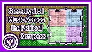 Stereotypical Music across the Political Compass SPALVARD ARCHIVE [upl. by Ollehcram]