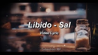 Libido  Sal Letra [upl. by Nilesoy]