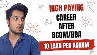 High Paying JOBS AFTER Bcom or BBA  High Salary Jobs [upl. by Adahsar385]