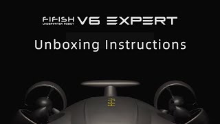 FIFISH V6 EXPERT Underwater Drone  Unboxing Video  QYSEA AI ROV [upl. by Leruj441]