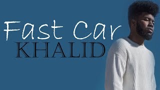 Tracy Chapman  Fast Car Khalid cover Full HD lyrics [upl. by Aelrac]