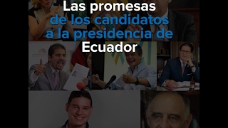 ¿Cuáles son las promesas de los candidatos a la presidencia de Ecuador 2017 [upl. by Harac]