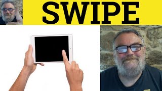 🔵 Swipe Meaning  Swipe Explained  Swipe Definition  Swipe Examples  English Vocabulary CPE IELTS [upl. by Adile]