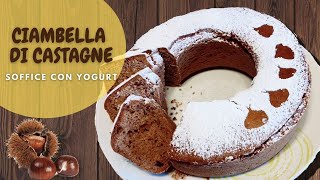 Ciambella di Castagne  con farina di castagne e yogurt [upl. by Anelrihs68]