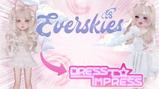 Dress To Impress but i can only use EVERSKIES outfits [upl. by Rebme]