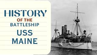 History of the Battleship USS Maine [upl. by Kerge412]