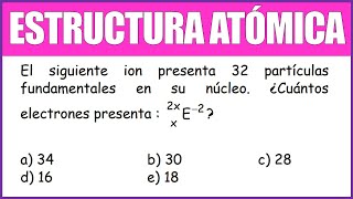 El siguiente ion presenta 32 partículas fundamentales en su núcleo ¿Cuántos electrones presenta [upl. by Jann]