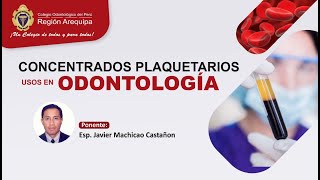 CONFERENCIA GRATUITA CONCENTRADOS PLAQUETARIOS EN ODONTOLOGÍA [upl. by Cooperman]