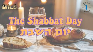 יום השבת The Shabbat Day [upl. by Jerrold121]