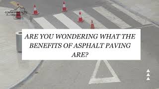 Benefits Of Asphalt Paving For Your Property Pavingcontractors Commonwealth Paving [upl. by Ronoc]