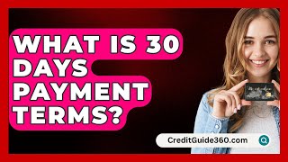 What Is 30 Days Payment Terms  CreditGuide360com [upl. by Assetal]