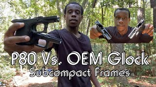 Polymer 80 PF940SC Vs OEM Glock  Subcompact Frame Comparison 80pbuilders Upper DRMaine148 [upl. by Thirzi]