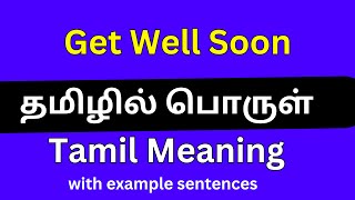 Get Well Soon meaning in TamilGet Well Soon தமிழில் பொருள் [upl. by Mariele936]