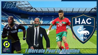 1 MERCATO POUR LE MAINTIEN AVEC LE HAVRE AC  HAC  SUR FC 24 [upl. by Elehcir]