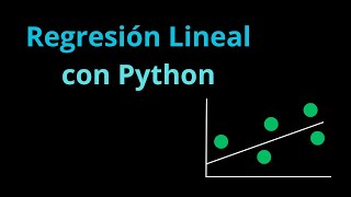 Regresión Lineal con Python [upl. by Silvester]