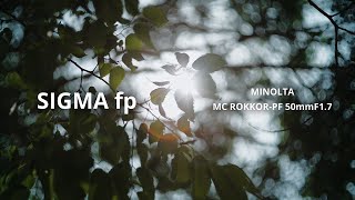 SIGMAfp × MINOLTA Old Lens Test Footage｜日常の中にある風景 [upl. by Mori]