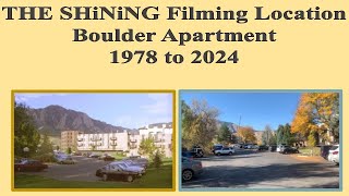 THE SHiNiNG Filming Location Boulder Apartment1978 to 2024 [upl. by Ebert317]