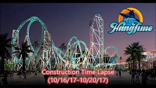 Knotts Berry Farm 2018 HangTime Construction Time Lapse 9 101617102017 [upl. by Heath]