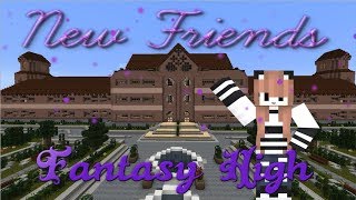 Fantasy High Ep 3  New Friends  Minecraft Roleplay [upl. by Coombs]