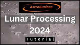 AstroSurface Tutorial Lunar Image Processing Autostakkert Registax and Photoshop replacement [upl. by Nyvar]