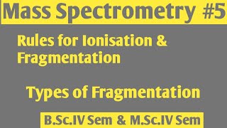 Mass Spectrometry Rules for Ionisation amp Fragmentation types of Fragmentation NOBLECHEMISTRY [upl. by Otreblasiul]