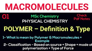 Polymer  Definition amp Type • MACROMOLECULES• MSc ChemistryPhysical chemistry notes [upl. by Haramat]