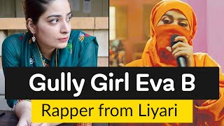 Gully Girl Eva B Pakistan First Female Rapper  Lets Talk  EPISODE 01 [upl. by Mccowyn]