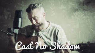 Cast No Shadow by Oasis  Acoustic cover [upl. by Lleroj766]