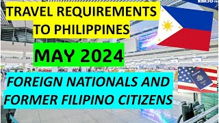 TRAVEL REQUIREMENTS TO PHILIPPINES FOR FOREIGN NATIONALS [upl. by Sidnala]