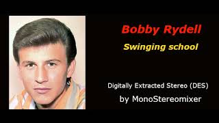 Bobby Rydell  Swinging school Mono to Stereo [upl. by Ecinrev671]