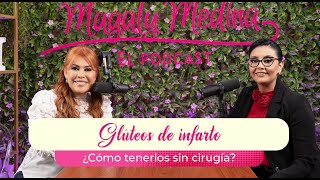 MAGALY MEDINA EL PODCAST Ep12 Glúteos de infarto¿Cómo tenerlos sin cirugíaCon la Dra Bernedo🎙️ [upl. by Debi]