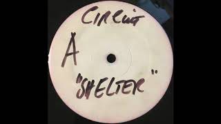 Shelter original mix  Circuit [upl. by Xino]